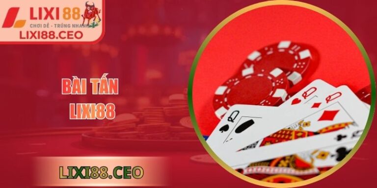 Bài tấn Lixi88