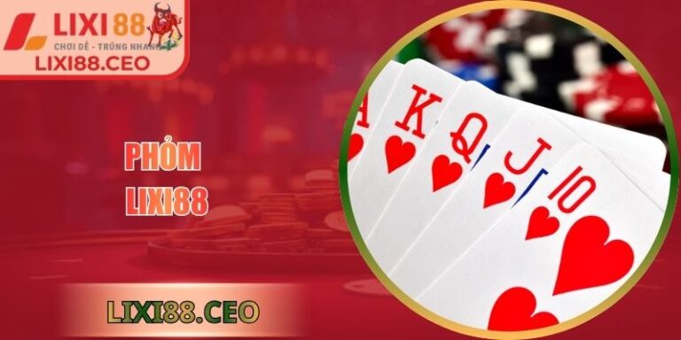 Phỏm Lixi88
